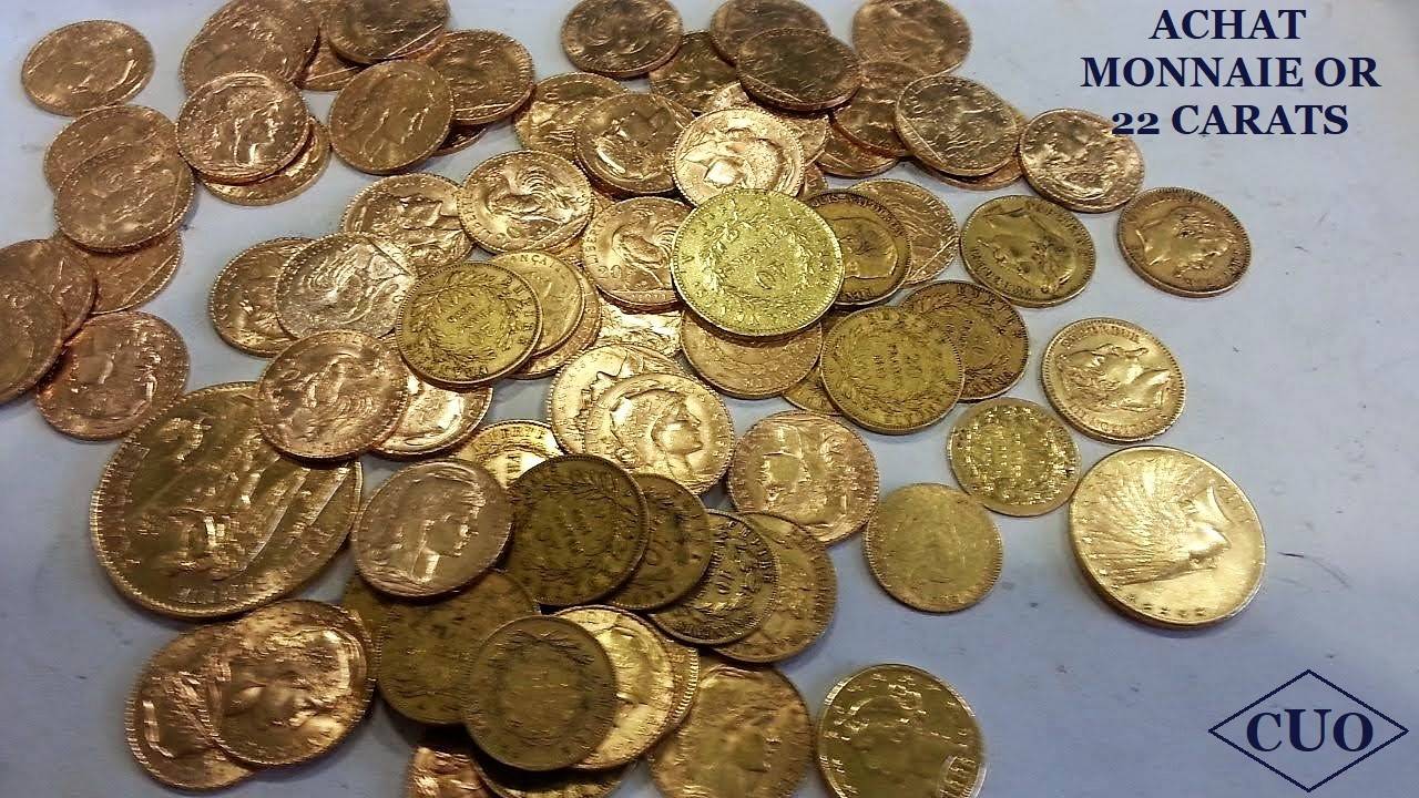ACHAT DE MONNAIE OR 21,6 ET 22 CARATS AU COMPTOIR UNIVERSEL DE L'OR