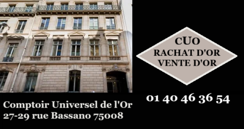 Le comptoir universel de l'or Rachat d'Or et d'argent à Paris